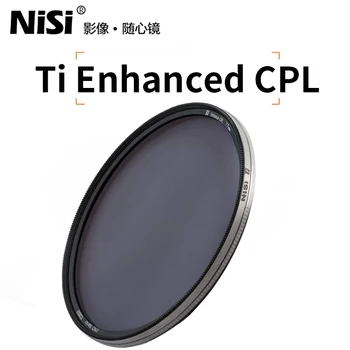 NiSi 67 72 77 82 мм 95 мм Ti С улучшенным CPL фильтром для круглых поляризационных линз в титановой оправе с длительной экспозицией и пейзажной съемкой